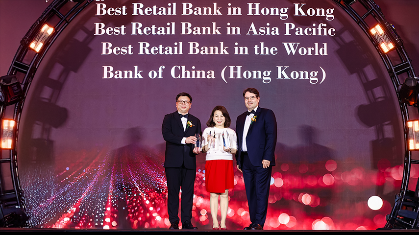 Bank of China (Hong Kong) wins Best Retail Bank in Hong Kong, Best Retail Bank in Asia Pacific and Best Retail Bank in the World for strategic foresight and adaptability